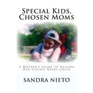 Special Kids, Chosen Moms by Nieto, Sandra, 9781499381337