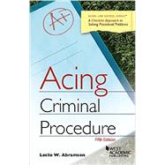 Acing Criminal Procedure by Abramson, Leslie W., 9781634601337