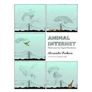 Animal Internet by Pschera, Alexander; Lauffer, Elisabeth, 9781939931337