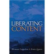 Liberating Content by Cappelen, Herman; Lepore, Ernie, 9780199641338