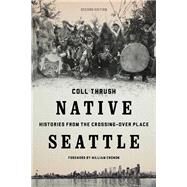 Native Seattle by Thrush, Coll; Cronon, William, 9780295741338