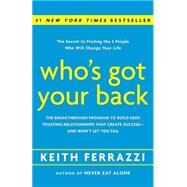 Who's Got Your Back by Ferrazzi, Keith, 9780385521338
