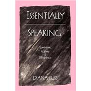 Essentially Speaking: Feminism, Nature and Difference by Fuss,Diana, 9780415901338