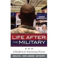 Life After the Military by Hill, Janelle; Lawhorne-scott, Cheryl; Philpott, Don, 9781442221338