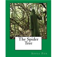 The Spider Tree by Fox, Sofia, 9781505371338