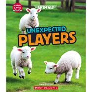 Unexpected Players (Learn About: Animals) by Caprioli, Claire, 9781546101338