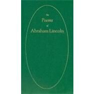The Poems of Abraham Lincoln by Lincoln, Abraham, 9781557091338