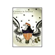 Ceramics in America,Hunter, Robert,9781584651338