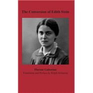 The Conversion of Edith Stein by Gaboriau, Florent; McInerny, Ralph M., 9781587311338