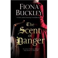 The Scent of Danger by Buckley, Fiona, 9781780291338