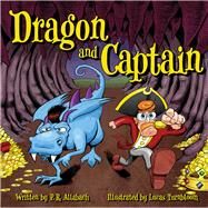 Dragon and Captain by Allabach, P. R.; Turnbloom, Lucas, 9781936261338