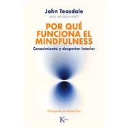 Por qu funciona el mindfulness Conocimiento y despertar interior by Teasdale, John, 9788411211338