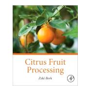 Citrus Fruit Processing by Berk, Zeki, 9780128031339