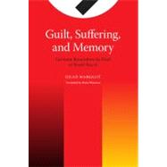 Guilt, Suffering, and Memory by Margalit, Gilad, 9780253221339