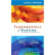 Clinical Companion for Fundamentals of Nursing by Yoost, Barbara L., RN; Crawford, Lynne R., RN, 9780323371339