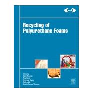 Recycling of Polyurethane Foams by Thomas, Sabu; Rane, Ajay Vasudeo; Kanny, Krishnan; Abitha, V. K.; Thomas, Martin George, 9780323511339