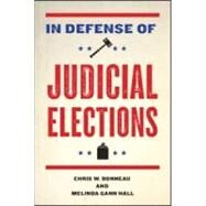 In Defense of Judicial Elections by Bonneau; Chris W., 9780415991339