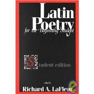 Latin Poetry : For the Beginning Student by Lafleur, Richard A., 9780801301339