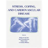 Stress, Coping, and Cardiovascular Disease by McCabe, Philip; Schneiderman, Neil; Field, Tiffany M.; Wellens, A. Rodney, 9781410601339