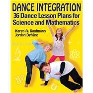 Dance Integration by Kaufmann, Karen A.; Dehline, Jordan, 9781450441339