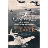 I Will Run Wild by Cleaver, Thomas McKelvey, 9781472841339