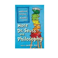 More Dr. Seuss and Philosophy Additional Hunches in Bunches by Held, Jacob M., 9781538101339