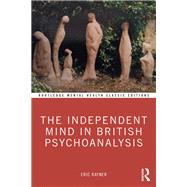 The Independent Mind in British Psychoanalysis by Rayner, Eric, 9780367371340