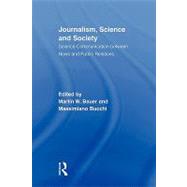 Journalism, Science and Society: Science Communication between News and Public Relations by Bauer; Martin W., 9780415881340