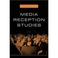 Media Reception Studies by Staiger, Janet, 9780814781340