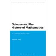 Deleuze and the History of Mathematics In Defense of the 'New' by Duffy, Simon, 9781472591340
