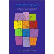 Pathways: A Guide for Energizing and Enriching Band, Orchestra, and Choral Programs by Joseph Alsobrook, 9781579991340