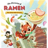 The Discovery of Ramen by Amara, Phil; Chin, Oliver; Calle, Juan, 9781597021340