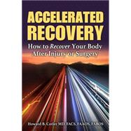 Accelerated Recovery by Cotler, Howard B., M.D., 9781620231340