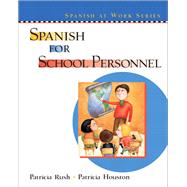 Spanish for School Personnel by Rush, Patricia; Houston, Patricia, 9780131401341