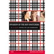 INVASION OF THE BOY SNATCHERS by Harrison, Lisi, 9780316701341