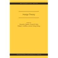 Hodge Theory by Cattani, Eduardo; El Zein, Fouad; Griffiths, Phillip A.; Trng, L Dung, 9780691161341