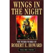 Wings in the Night by Howard, Robert E., 9780809511341