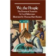 We, the People the Drama of America by Huberman, Leo, 9780853451341