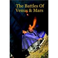 The Battles of Venus & Mars by Germaine, Michael; Lear, David, 9781411641341