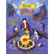 What to Do When Your Temper Flares by Huebner, Dawn, 9781433801341