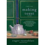 Making Toast: Library Edition by Rosenblatt, Roger, 9781441721341
