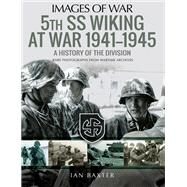 5th Ss Wiking at War 1941 - 1945 by Baxter, Ian, 9781526721341