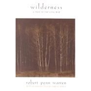 Wilderness by Warren, Robert Penn, 9781572331341