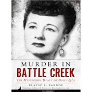 Murder in Battle Creek by Pardoe, Blaine L.; Schock, David B., 9781626191341