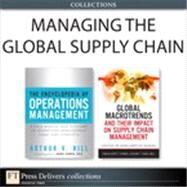 Managing the Global Supply Chain (Collection) by Arthur V. Hill;   Chad W. Autry;   Thomas J. Goldsby;   John E. Bell, 9780133091342
