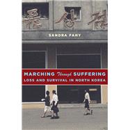 Marching Through Suffering by Fahy, Sandra, 9780231171342