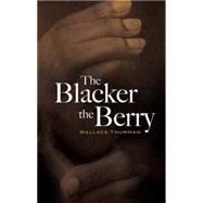 The Blacker the Berry by Thurman, Wallace, 9780486461342