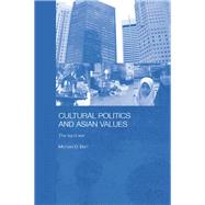 Cultural Politics and Asian Values by Barr,Michael D., 9781138181342