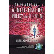 Educational Administration, Policy, and Reform : Research and Measurement by Hoy, Wayne K., 9781593111342