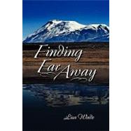 Finding Far Away by Wade, Lisa, 9781609111342